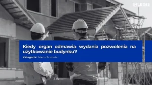pozwolenie na użytkowanie budynku - odmowa